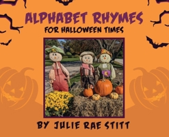 Alphabet Rhymes for Halloween Times 1968491562 Book Cover