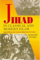 Jihad in Classical and Modern Islam: A Reader (Princeton Series on the Middle East) 1558763597 Book Cover