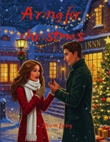 A Ring for Christmas: A Laugh-Out-Loud Fake Engagement Holiday Romance B0FV8L23LP Book Cover