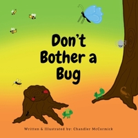 Don't Bother a Bug B0GDP1MMPX Book Cover