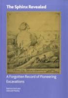 The Sphinx Revealed: A Forgotten Record of Pioneering Excavations (British Museum Research Publication) 086159164X Book Cover