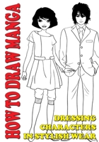 How To Draw Manga: Dressing Characters in Stylish Wear B086G682CX Book Cover