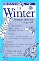 Discover Nature in Winter: Things to Know and Things to Do (Discover Nature , No 6) 081172719X Book Cover