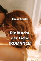 Die Macht der Liebe (ROMANCE) (German Edition) B0CTFNR24W Book Cover