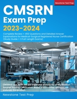 CMSRN Exam Prep 2023-2024: Complete Review + 450 Questions and Detailed Answer Explanations for Medical-Surgical Registered Nurse Certification ( 1998805158 Book Cover