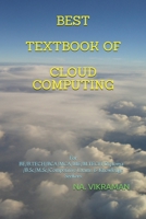 Best Textbook of Cloud Computing: For BE/B.TECH/BCA/MCA/ME/M.TECH/Diploma/B.Sc/M.Sc/Competitive Exams & Knowledge Seekers B08C8R459Q Book Cover