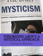 Theorizing - A Mystical Approach 1726354830 Book Cover
