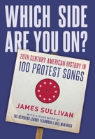 Which Side Are You On?: 20th Century American History in 100 Protest Songs 0190660309 Book Cover