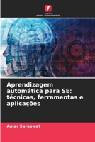 Aprendizagem automática para SE: técnicas, ferramentas e aplicações (Portuguese Edition) 6207876229 Book Cover