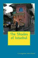 The Shades of Istanbul: A Novel with Ghosts 1494481421 Book Cover