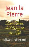 Der Turm: Der Weg ist das Ziel (Mittelrheinkrimi) 1796416096 Book Cover