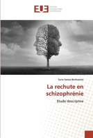 La rechute en schizophrénie 6203451703 Book Cover