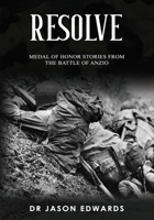 Resolve: Medal of Honor Stories from the Battle of Anzio (Beyond the Call: Medals of Honor) B0FL2NS5H6 Book Cover