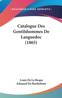 Catalogue Des Gentilshommes De Languedoc (1865) 2019153300 Book Cover