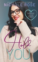 Hold You: An Older Man/Younger Curvy Girl Romantic Comedy (Love on the Clock) B0CKTY51BG Book Cover