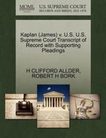 Kaplan (Leslie) v. U.S. U.S. Supreme Court Transcript of Record with Supporting Pleadings 127054392X Book Cover