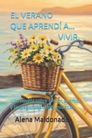 EL VERANO QUE APRENDÍ A VIVIR.: Una novela sobre el mar, el amor y las segundas oportunidades. (Spanish Edition) B0H4NH1WZR Book Cover