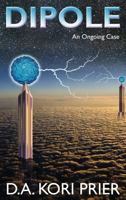 Dipole: An Ongoing Case 1732051186 Book Cover