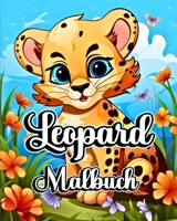 Leopard Malbuch: Wildtiere zum Ausmalen für Kinder und Kleinkinder (German Edition) B0CL82N6XW Book Cover