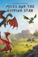 Miles And the Guiding Star: Tales of love and family B0DTB24VP2 Book Cover