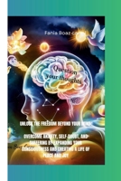 QUESTION YOUR THOUGHTS : UNLOCK THE FREEDOM BEYOND YOUR MIND: OVERCOME ANXIETY, SELF-DOUBT, AND SUFFERING BY EXPANDING YOUR CONSCIOUSNESS AND CREATING A LIFE OF PEACE AND JOY B0F5NRVGDL Book Cover