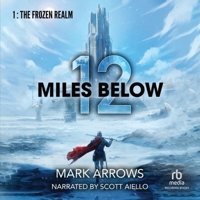 12 Miles Below: A Progression Fantasy Epic B0CQZQM3YN Book Cover