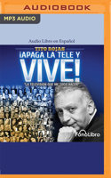 Apaga La Tele Y Vive B0BQ73WPRY Book Cover