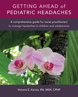 Getting Ahead of Pediatric Headaches 1941573231 Book Cover