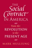 The Social Contract in America: From the Revolution to the Present Age 0700615407 Book Cover