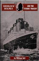 Sherlock Holmes and the Titanic tragedy