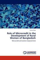 Role of Microcredit in the Development of Rural Women of Bangladesh: Microcredit and women empowerment 3659185922 Book Cover
