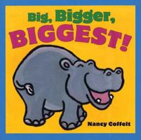 Big, Bigger, Biggest! 0805080899 Book Cover