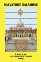 The Passionist: A Novel in the Fate and Other Tyrants Trilogy 144013538X Book Cover