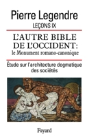 Leçon IX. L'Autre Bible de l'Occident: le Monument romano-canonique 2213644462 Book Cover