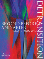 Detransition: Beyond Before and After 1925950409 Book Cover