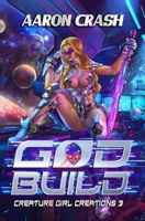 God Build: A Monster Girl Adventure B08WV9NDDN Book Cover