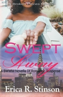 Swept Away (A Broken Pieces Novella) 1393107982 Book Cover