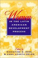 Women in the Latin American Development Process 1566392926 Book Cover