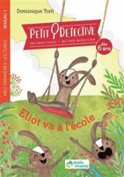 Eliot va à l'école -Niveau 1- Dès 6 ans 2366381158 Book Cover