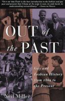 Out of the Past: Gay and Lesbian History from 1869 to the Present 0099576910 Book Cover