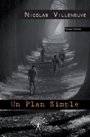 Un Plan Simple (French Edition) 2812151021 Book Cover