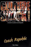 Culture Shock! Czech Republic: A Guide to Customs and Etiquette 1857331907 Book Cover