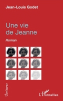 Une vie de jeanne: Roman (Écritures) (French Edition) 2343177856 Book Cover