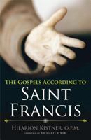 The Gospels According to St. Francis 1616367288 Book Cover