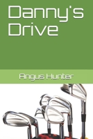 Danny's Drive B08XGSTRTJ Book Cover