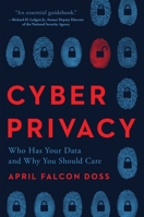 Cyber Privacy: Who Has Your Data and Why You Should Care 1948836920 Book Cover