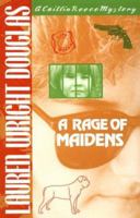 A Rage of Maidens (A Caitlin Reece Mystery) 156280068X Book Cover