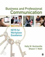 Business and Professional Communication: Keys for Workplace Excellence 1412964725 Book Cover