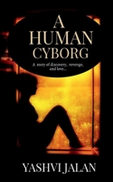 A Human Cyborg B09VH48WNK Book Cover