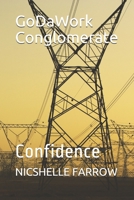 GoDaWork Conglomerate: Confidence B08P29D3LS Book Cover